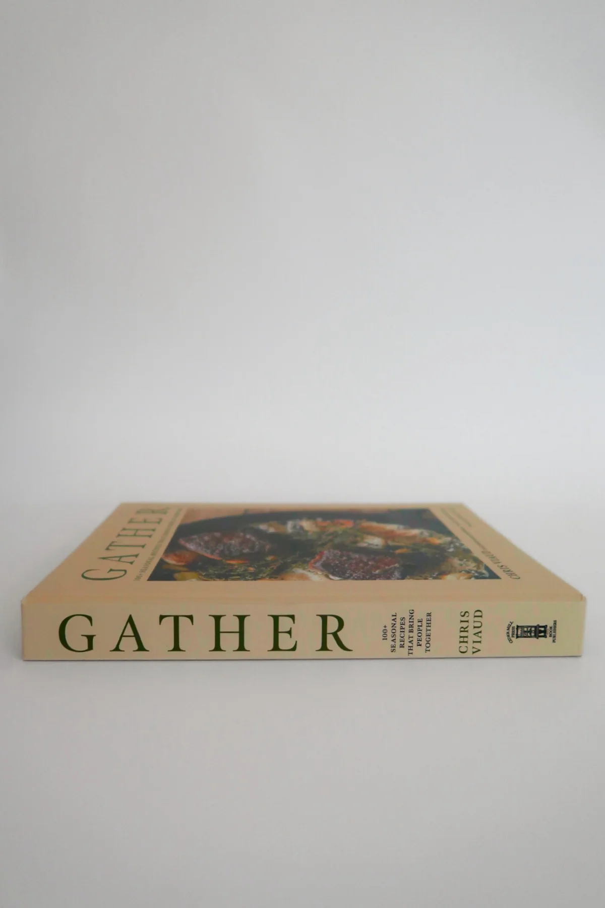 GATHER: 100 Seasonal Recipes that Bring People Together - Image 4
